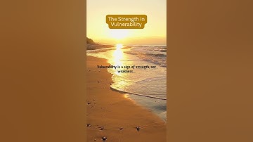 The Strength in Vulnerability