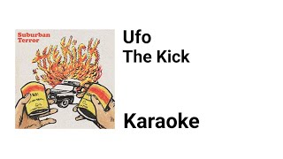 THE KICK - UFO ( KARAOKE LYRICS )
