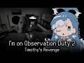 【I'm on Observation Duty 2】ADA AMAN? ADAAAAAAA