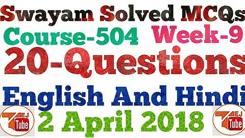 504 SWAYAM TEST WEEK-9 |20-QUESTIONS|ENGLISH AND HINDI |TEJ TUBE