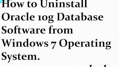 How to Uninstall Oracle 10g Database Software from Windows 7 Operating System.