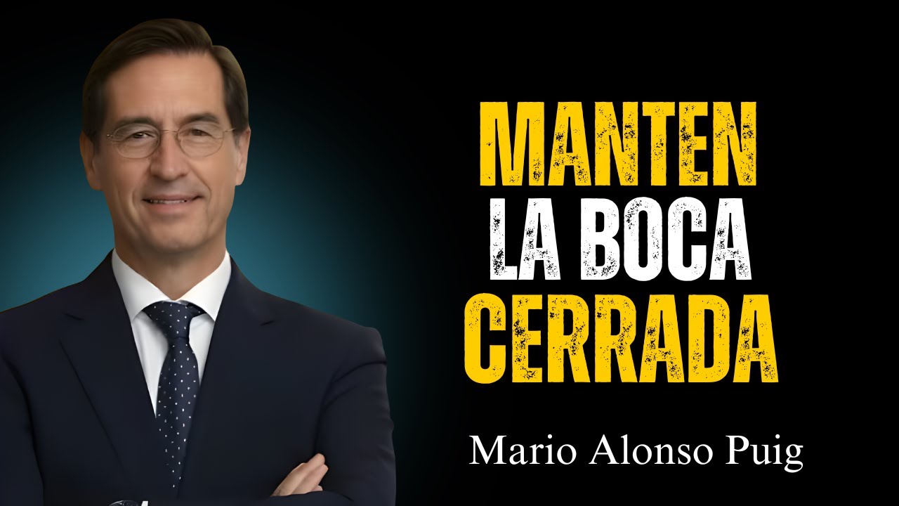 6 COSAS SOBRE TI QUE NUNCA DEBES CONTAR A NADIE _  Mario Alonso Puig