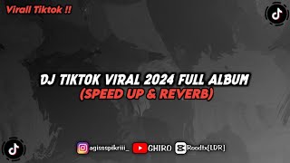 DJ TIKTOK CAMPURAN VIRAL 2024 (SPEED UP & REVERB)