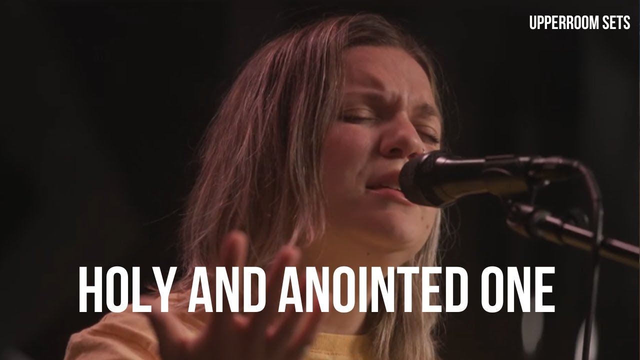 Holy and Anointed One + Spontaneous | Upperroom Sets