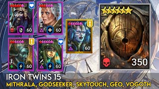 Iron Twins 15 (Force) Mithrala, Godseeker, Skytouch, Geomancer, Vogoth | Raid Shadow Legends Guide