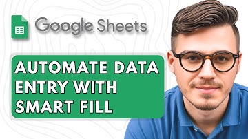 How To Automate Data Entry with Smart Fill in Google Sheets [2025 Guide]