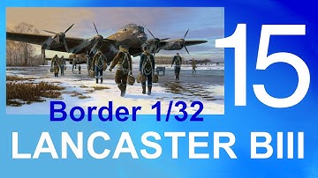 Randmodellen 1/32 Avro Lancaster BI/BIII deel 15