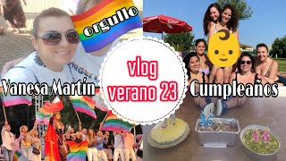 Vlog :  pregón VANESA MARTÍN - ORGULLO - CUMPLEAÑOS entre amigas