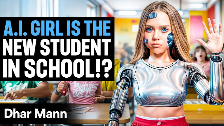 A.I GIRL Is SENT TO SCHOOL As An Experiment! | Dhar Mann Studios