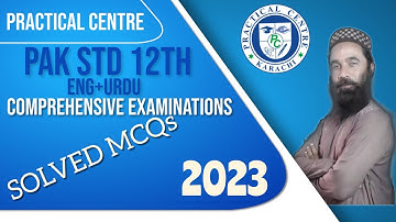 Practical Centre Comprehensive Examinations 2023 Solved MCQs P.Std (Eng+Urdu) 12th