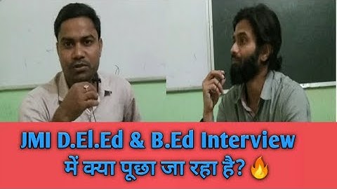 JMI D.El.Ed Interview में क्या पूछा जा रहा है?🔥|| JMI Interview preparation 2021-22.
