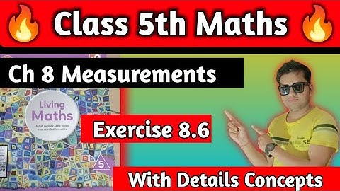 Class 5 Maths Chapter 8 Measurement Exercise 8.6 |living Maths Class 5|hpsugramam Mathematics Naresh