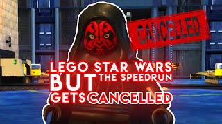 lego star wars but the speedrun gets cancelled