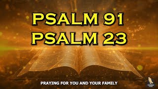 PSALM 23 PSALM 91 - The Two Most Powerful Prayers In The Bible!! by Inspirational Prayers 50,864 views 5 months ago 51 minutes