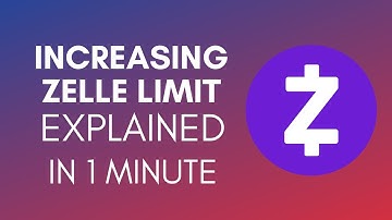 How To Increase My Zelle Limit (2025)