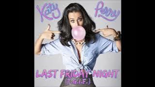 Download lagu Katy Perry- Last Friday Night (T.G.I.F) (High Pitched)