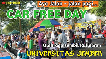 CAR FREE DAY UNEJ JEMBER | Suasana pagi hari sebelum Pandemi COVID-19 | Olahraga sambil KULINER