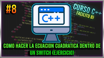 #8 CURSO DE PROGRAMACION C++ - COMO HACER LA ECUACIÓN CUADRATICA DENTRO DE UN SWITCH (EJERCICIO).