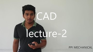 CAD LECTURE 2 (FUNCTIONAL AREA OF CAD & COORDINATE SYSTEM)