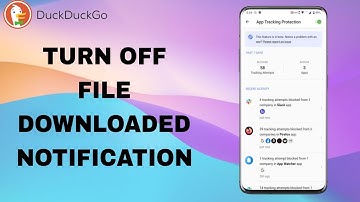 How To Turn Off And Disable File Downloaded Notification On DuckDuckGo App