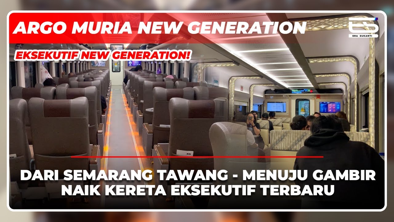 ARGO MURIA NEW GENERATION - KERETA EKSEKUTIF SEMARANG - JAKARTA PALING NYAMAN