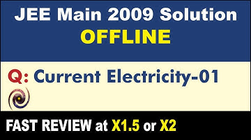 JEE Main 2009 Physics Solutions | Current Electricity-01