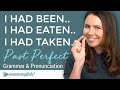 I HAD LEARNED... The Past Perfect Tense  |  English Grammar Lesson with Pronunciation & Examples