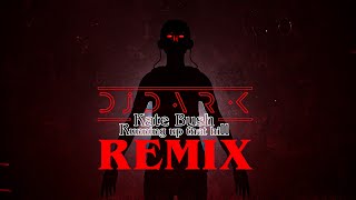 Kate Bush - Running Up That Hill (Dj Dark Remix) | Stranger Things Resimi