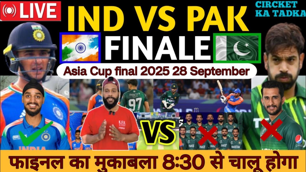 IND vs PAK Final 🔥 Asia Cup 2025 | India vs Pakistan Live Match ...