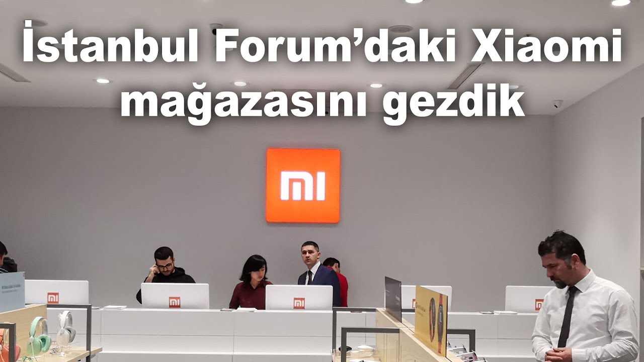 xiaomi istanbul forum magazasini gezdik turkiye deki ikinci mi store youtube