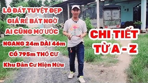Nhà đất giá rẻ ở Củ Chi | Tập 1 | Thông tin từ A - Z đất thổ cư tuyệt đẹp 24m x 46m