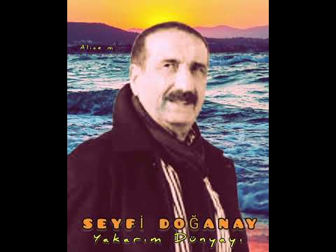 #SeyfiDoğanay - Yakarım Dünyayı ( Çok kıymetli kardeşime gönderiyorum)