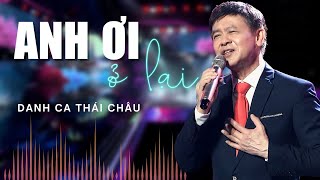 Anh Ơi Ở Lại ( Sáng tác: Đạt G) - Danh Ca Thái Châu | COVER MUSIC VIDEO