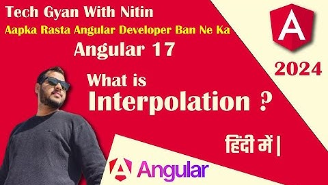 04 - Angular 17 Hindi tutorial || Interpolation || Tech Gyan With Nitin