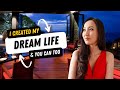 HOW I CREATED MY DREAM LIFE AND YOU CAN TOO