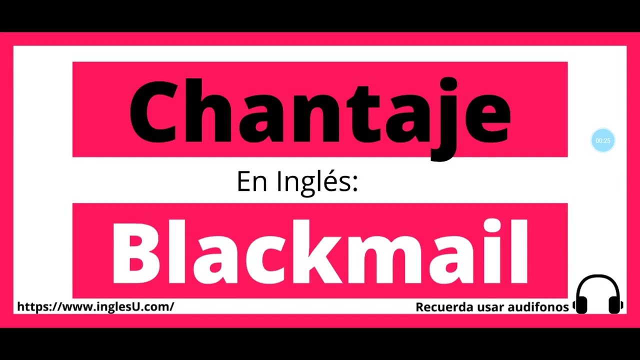 Como Se Dice Chantaje En Ingles