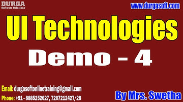 UI Technologies tutorials || Demo - 4 || by Mrs. Swetha On 17-05-2024 @9PM IST