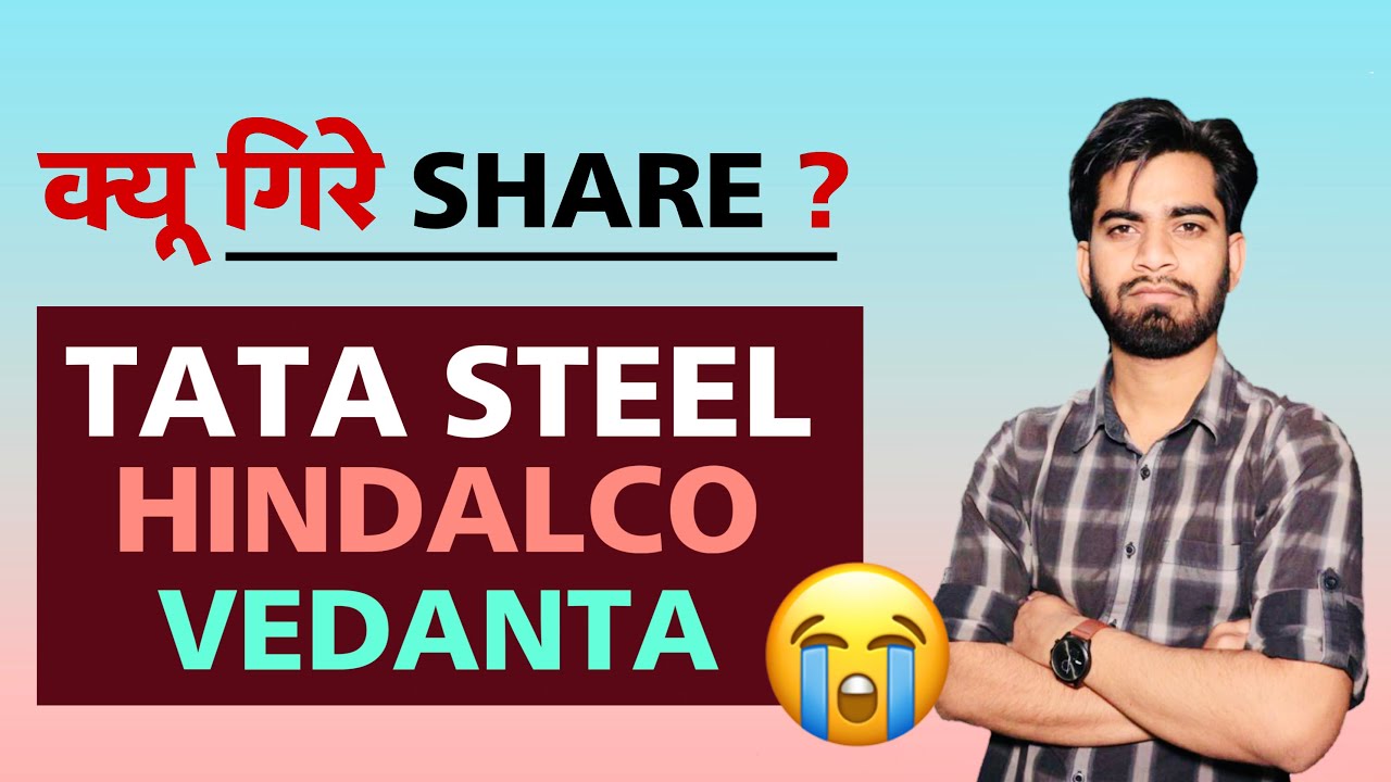 Why Metal Stocks Fall Today Hindalco Share Vedanta Share Tata Why Metal Stocks Fall Today Hindalco Share Vedanta Share Tata
