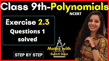 Class 9th Maths NCERT | POLYNOMIALS | Chapter 2 | Ex 2.3 | Question 1 | Solution Explained|