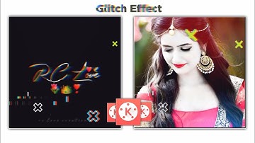 How To Make Trending Glitch Effects WhatsApp Status Video Editing In Kinmaster Tutorial 2020