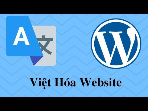 Hướng Dẫn Việt Hóa Website WordPress - Dịch Theme - Dịch Plugin Sang Tiếng Việt