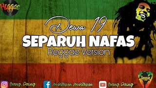 REGGAE SEPARUH NAFAS - DEWA 19 ( COVER )