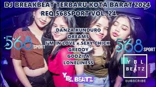 DJ BREAKBEAT TERBARU KOTA BARAT 2024 REQ 568SPORT VOL. 24 | Y.B.L Beatz | PALING ENDUL BOSSKU...!!