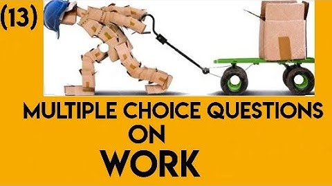 Multiple choice questions on Work| Dynamics
