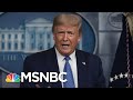 Trump Tries To Link COVID-19 Surge To Black Lives Matter Protests | The 11th Hour | MSNBC