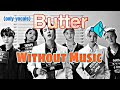 BTS Butter Without Music MV Vocals BtsButter 