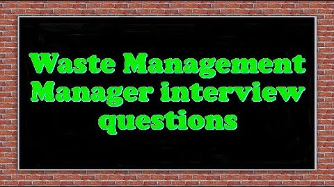 Waste Management Manager interview questions