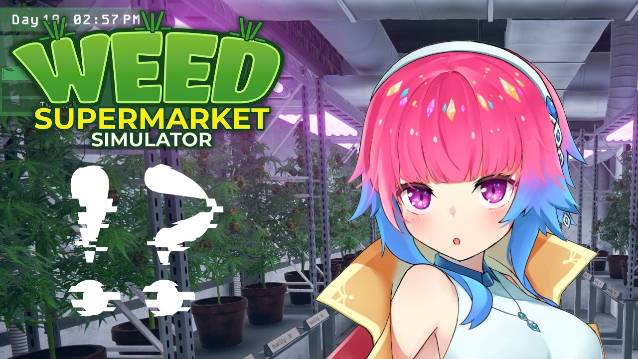 【実況】#1 植物を育てて売ろう！「Weed Supermarket Simulator」【Vtuber/鉱物売りのトリシャ】