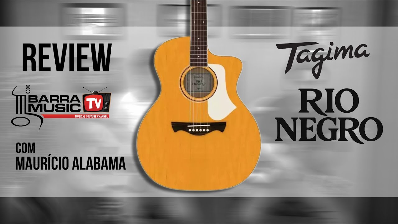 Review Violão Tagima Latin America Rio Negro | com Maurício Alabama ...