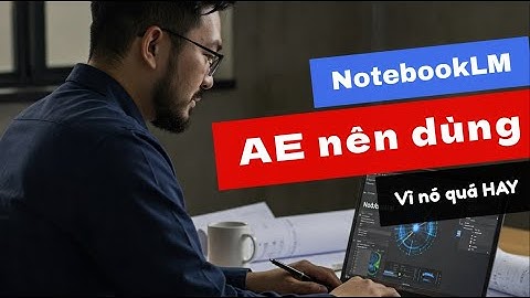 AE muốn học gì? nên dùng NotebookLM đi!